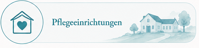 Pflegeeinrichtungen